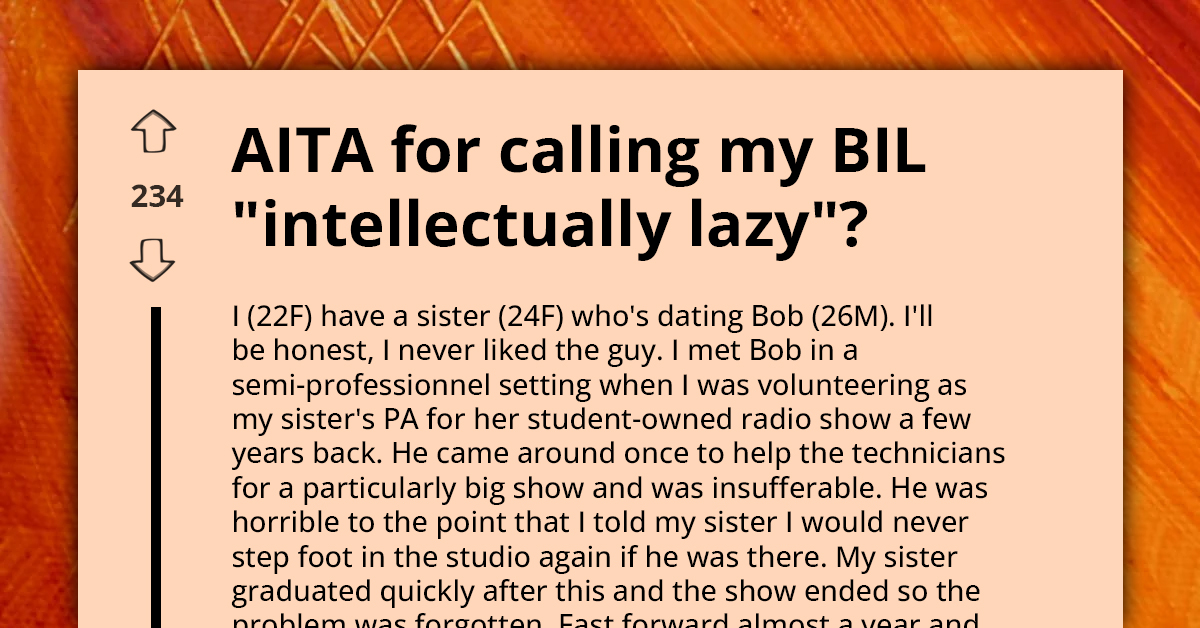 Woman Labels Sister's Arrogant BF Intellectually Lazy Because He Doesn't Vote; Sister Threatens to Cut Her Off