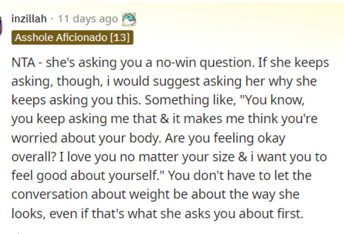 This explains it perfectly because it is a no-win situation for both parties here. Obviously, if she's asking, then she knows.