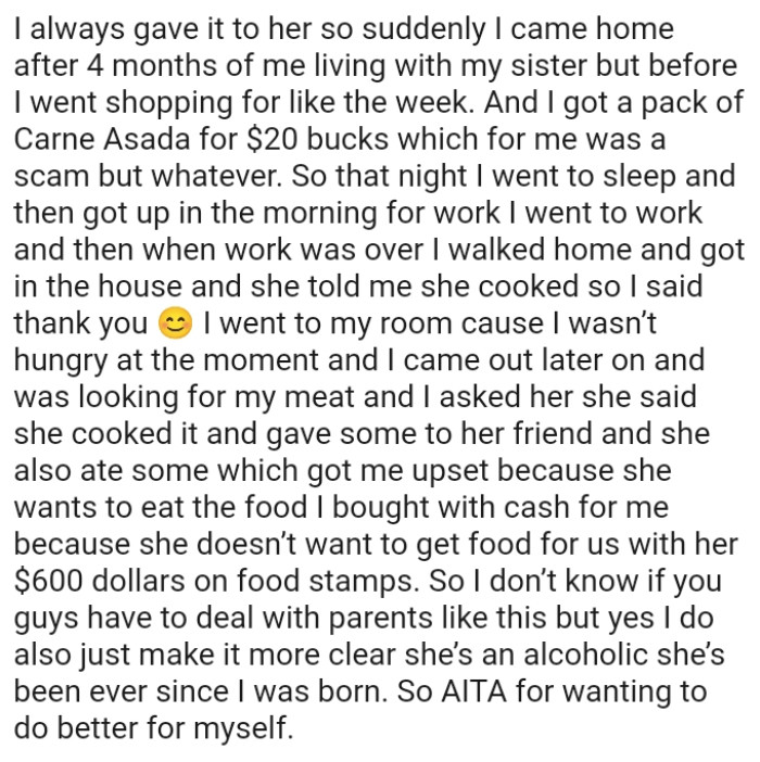 OP's mom cooked it and gave some to her friend, and she also ate some, which upset the OP