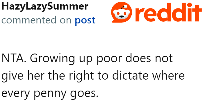 Even if the wife comes from a poor family, it doesn't give her the right to dictate the family budget.