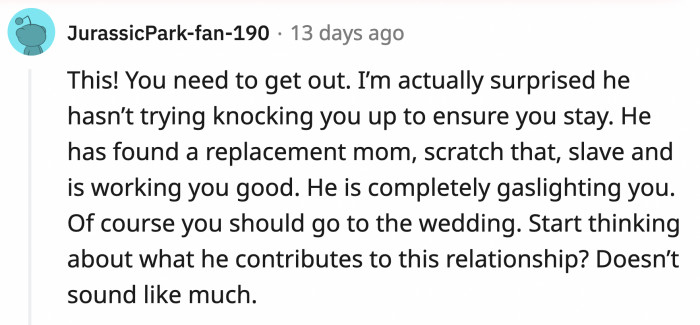 From what we've read, John doesn't contribute anything positive to the relationship. There's an imbalance that benefits only him.