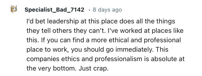“I’d bet leadership at this place does all the things they tell others they can’t.”