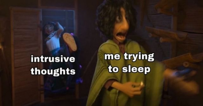 6. Just want to sleep. Get out!