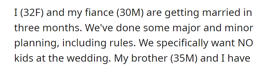 A couple (32F and 30M) is getting married in three months, with a focus on no kids at the wedding in their planning.