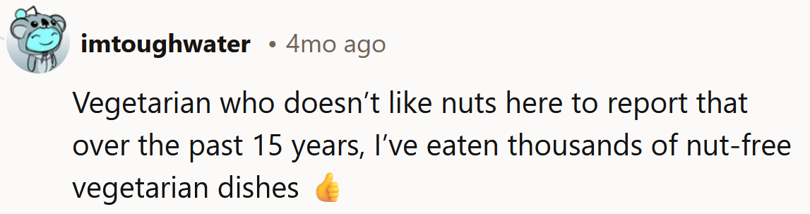 There are plenty of nut-free vegetarian dishes.