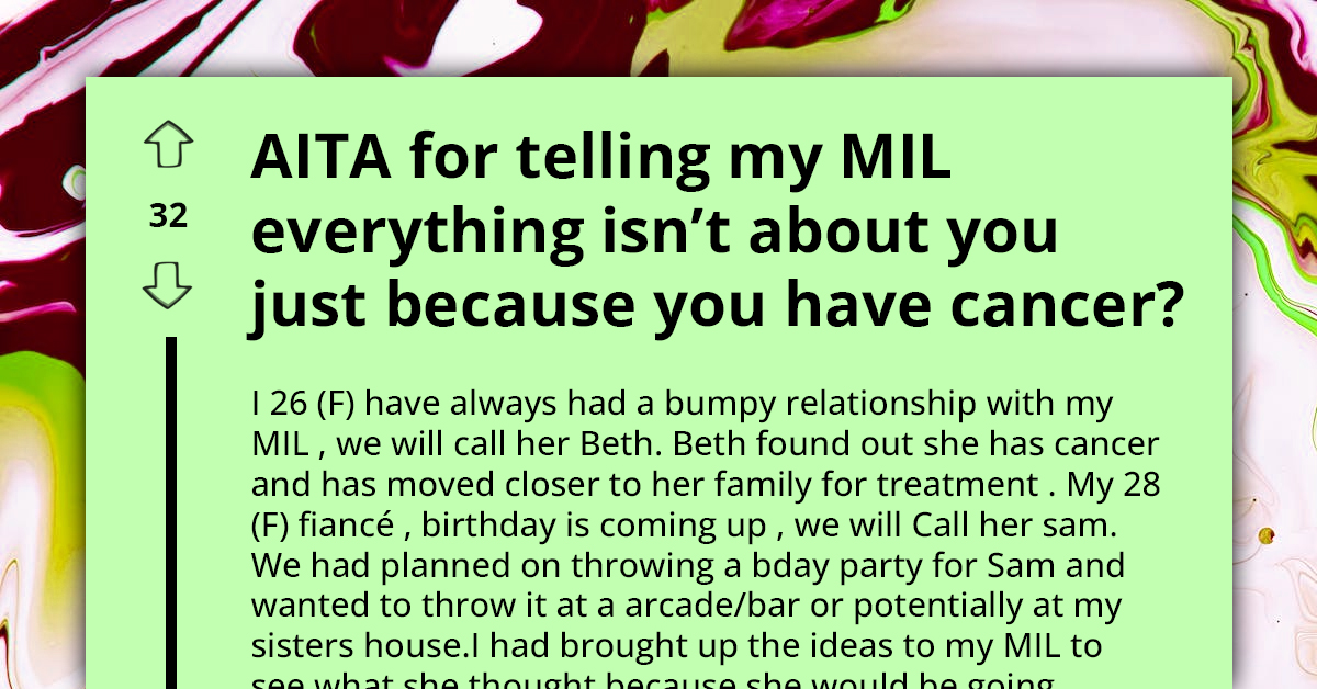 Woman Tells Off MIL After She Threw Tantrum Over Son's Birthday Not Being Planned Around Her