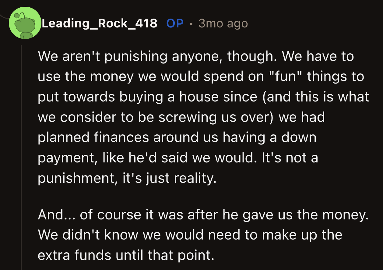 OP said his dad was wrong to think they were punishing the family for what happened. Their limited budget forced them to do away with non-essential expenses.