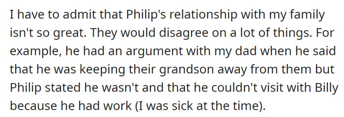 But his relationship with her family is strained: