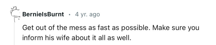 “Get out of the mess as fast as possible.”