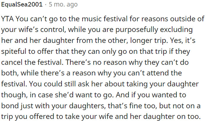 It's spiteful to insist that they cancel the festival to join the other trip when they could potentially do both.