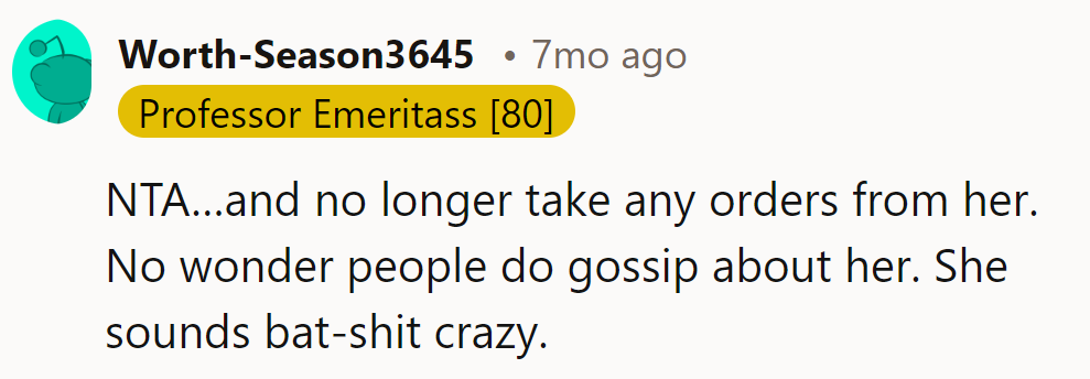 No more orders from her. Can't blame gossipers; she's a headline waiting to happen.