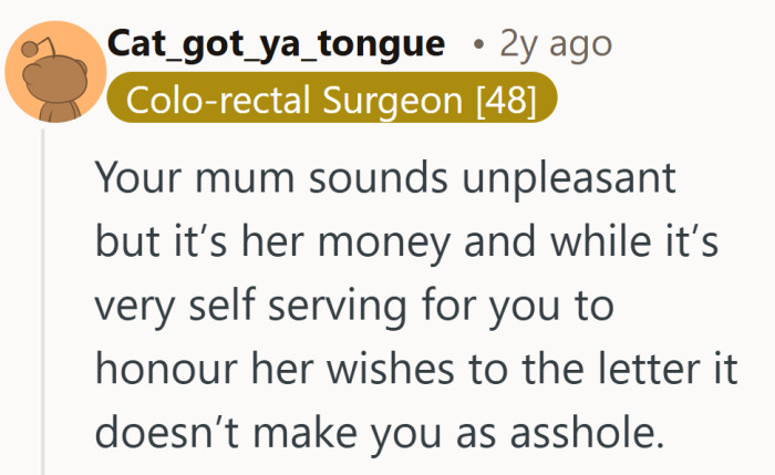 Unpleasant or not, final wishes are still final wishes. Respecting them does not suddenly rewrite someone’s character.