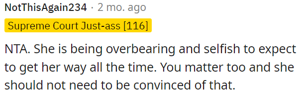 OP's wife is overly controlling and self-centered.
