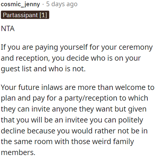 OP has the right to control her guest list if she is paying for her wedding.