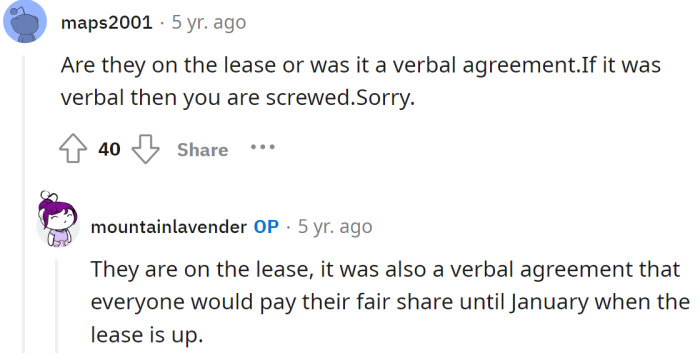 The OP explained they are on the lease but also have a verbal agreement.
