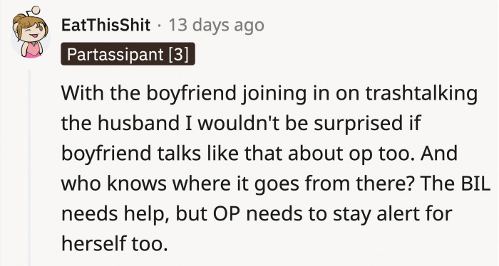 It’s concerning that OP’s boyfriend joins in and enables the trash talking