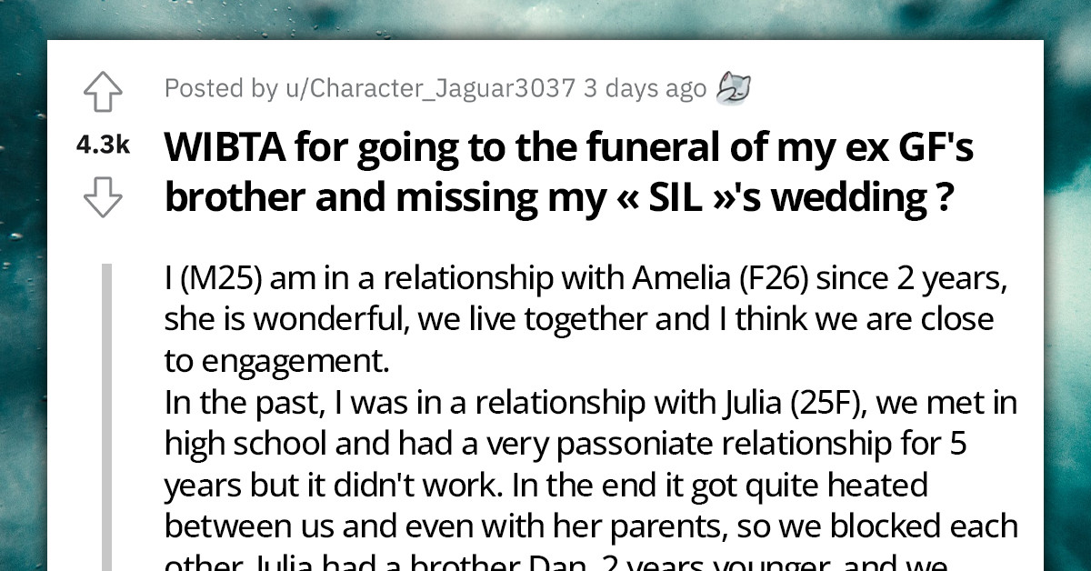 Redditor Chooses To Attend A Funeral Of A Friend Instead Of Girlfriend's Sister’s Wedding, Risks Ending His Relationship