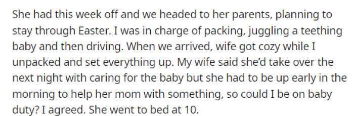 This is where he agreed to be up with the baby in the morning so that she could help her mom, but I don't think either of them expected this outcome.