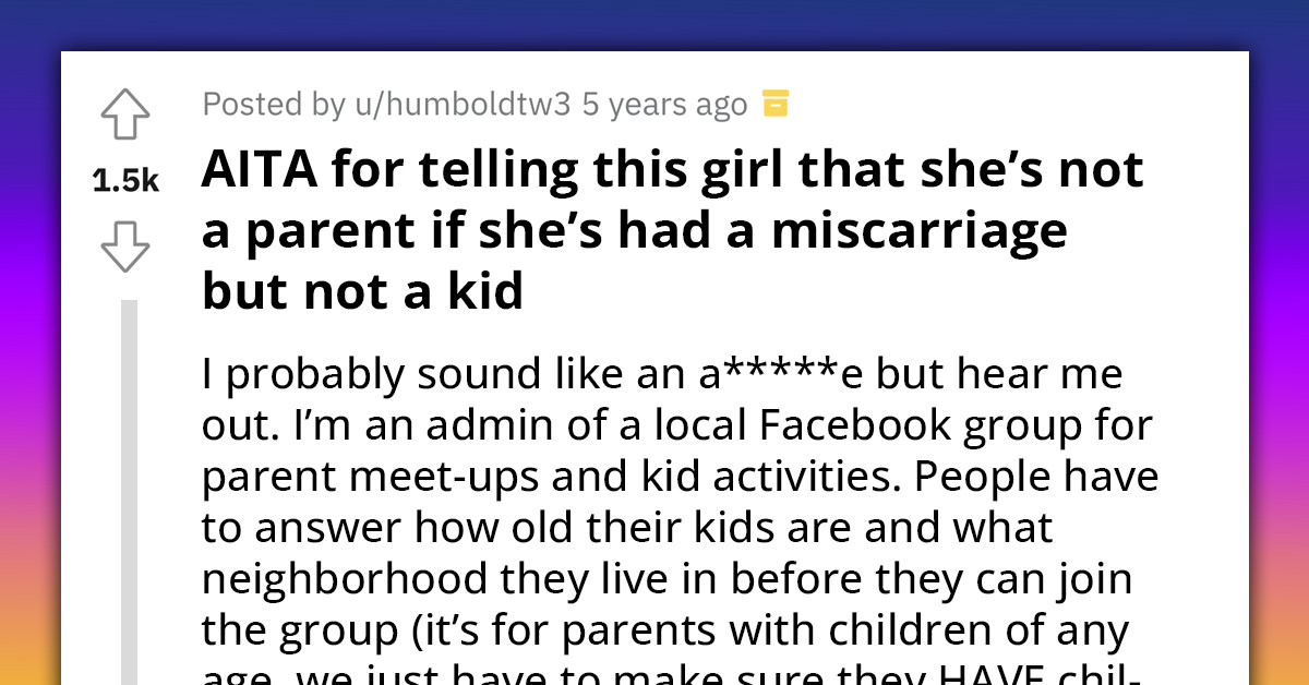 Redditor Tells Girl Who Had A Miscarriage That She's Not A Parent If She Hasn't Had A Kid, Gets Yelled At