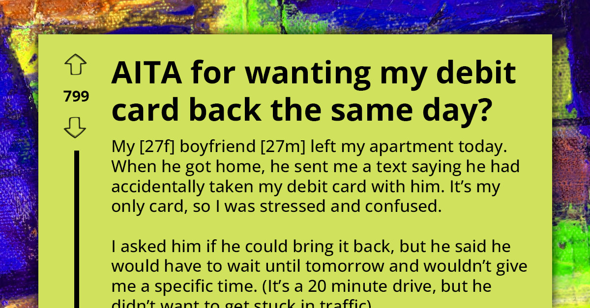 Stressed Woman Doesn't Believe Her Boyfriend Took Her Debit Card Accidentally, Demands He Returns It Immediately