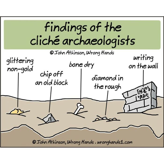 10. Findings of the cliché archaeologists.