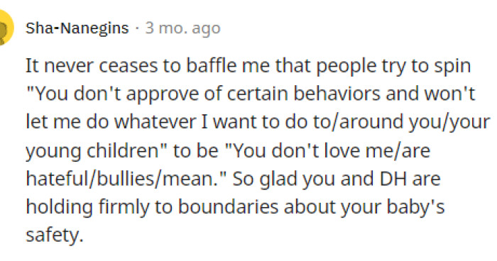 People who think the way that her MIL thinks are the problem, and the lack of respect for her boundaries is concerning.