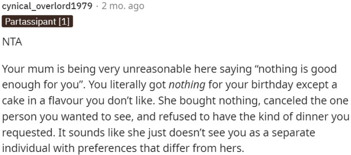 OP's mother's behavior seems unreasonable and dismissive.