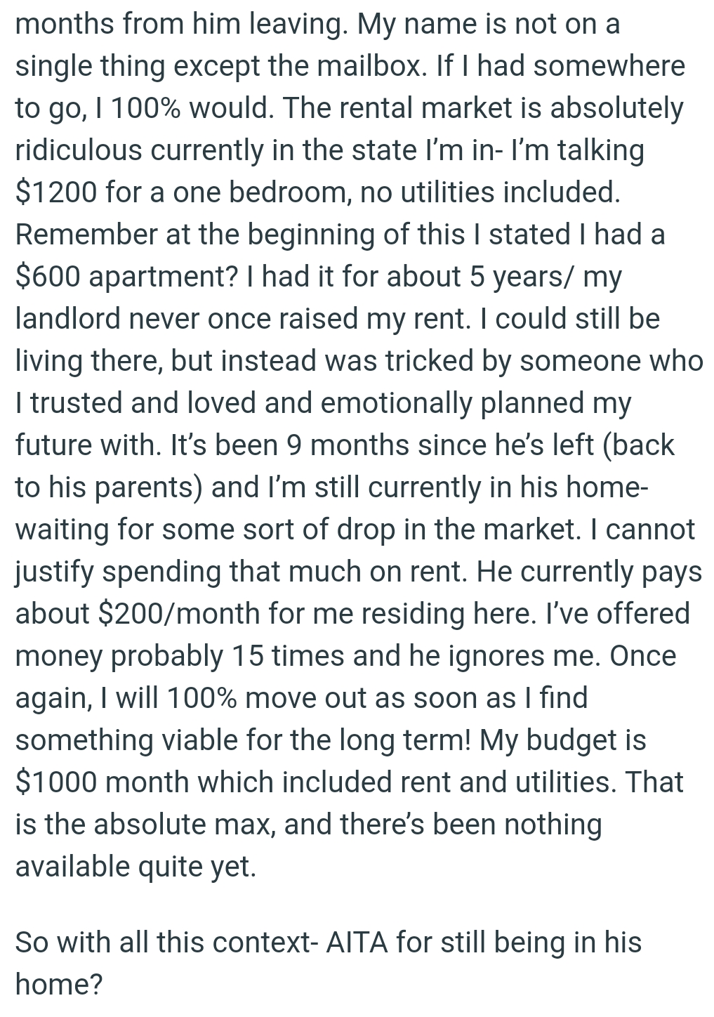 The OP will 100% move out as soon as she finds something viable for the long term