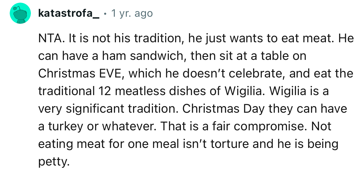 “Not eating meat for one meal isn’t torture, and he is being petty.”