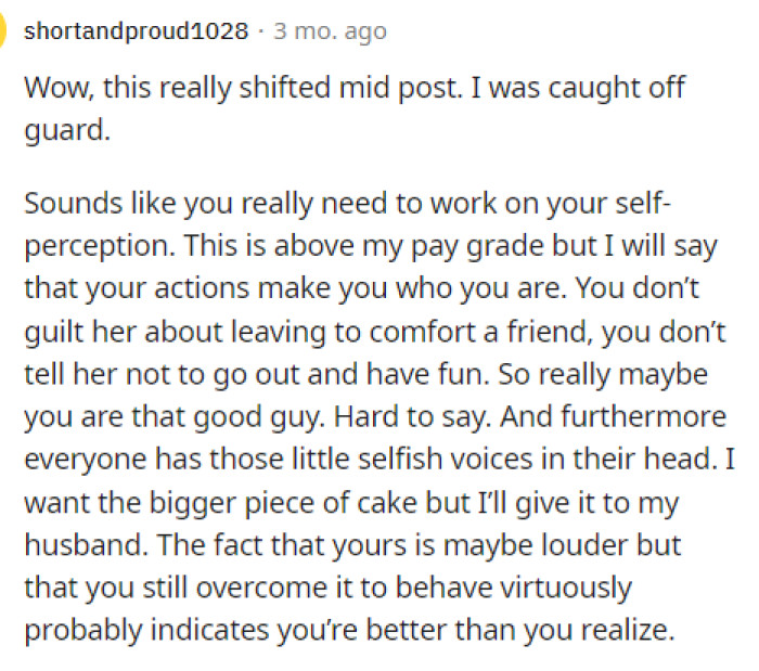 Everyone has these sorts of thoughts, so you really can't blame anyone for thinking this way.