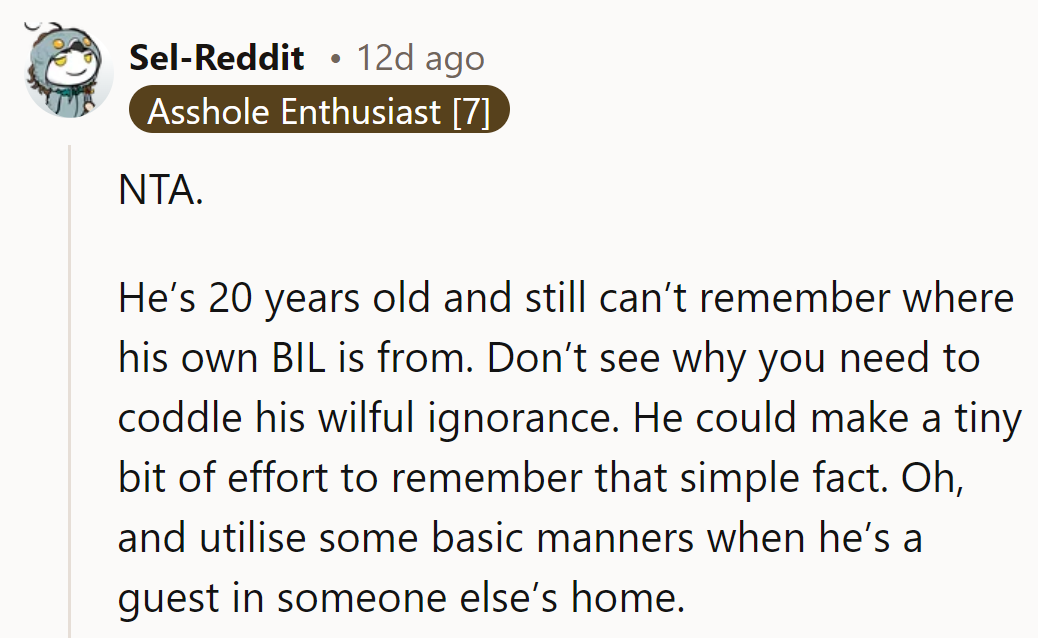 Maybe a side of manners would jog his memory.