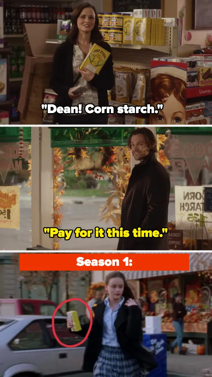 1. On Gilmore Girls, when Rory picked up the cornstarch to remind Dean of what she shoplifted after they shared their first kiss.