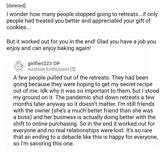 Some people did stop going to the retreats after the cookies stopped, but eventually the pandemic shut them down completely