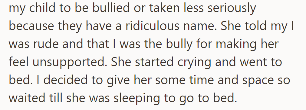 He worried about bullying with a silly name. She felt unsupported, accusing him, and left in tears. He gave her space, joining her later.