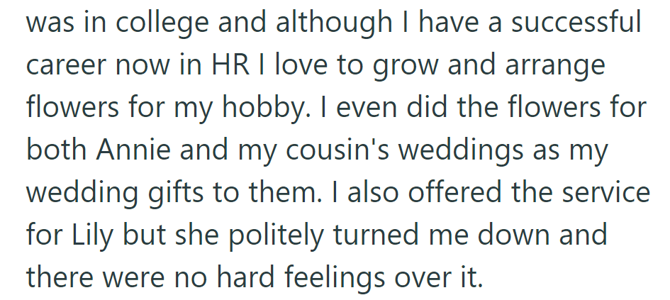 They excel in HR and enjoy flower arranging. They gifted flowers for Annie and their cousin's weddings; Lily declined graciously.