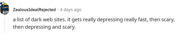 6. It is depressing. You will lose whatever faith you had in humanity
