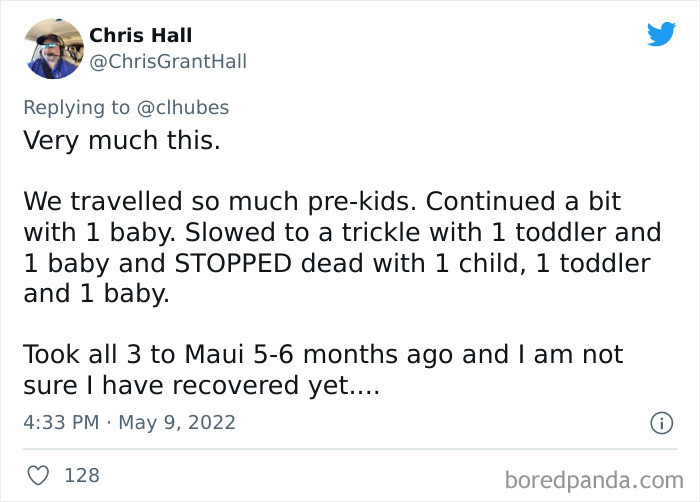 26. A trip with them is certainly one you won't forget anytime soon