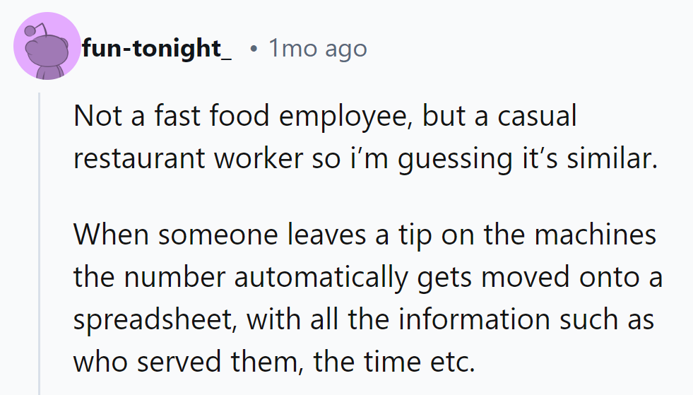 Not fast food, but casual dining—tips go straight to a spreadsheet, tracking servers and times!