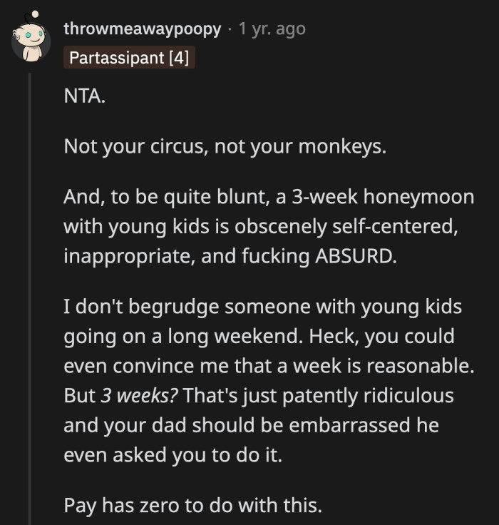OP's dad needs to postpone the three-week honeymoon of his dreams. Parents deserve a break, but three weeks without a plan in place for their children's care is irresponsible.