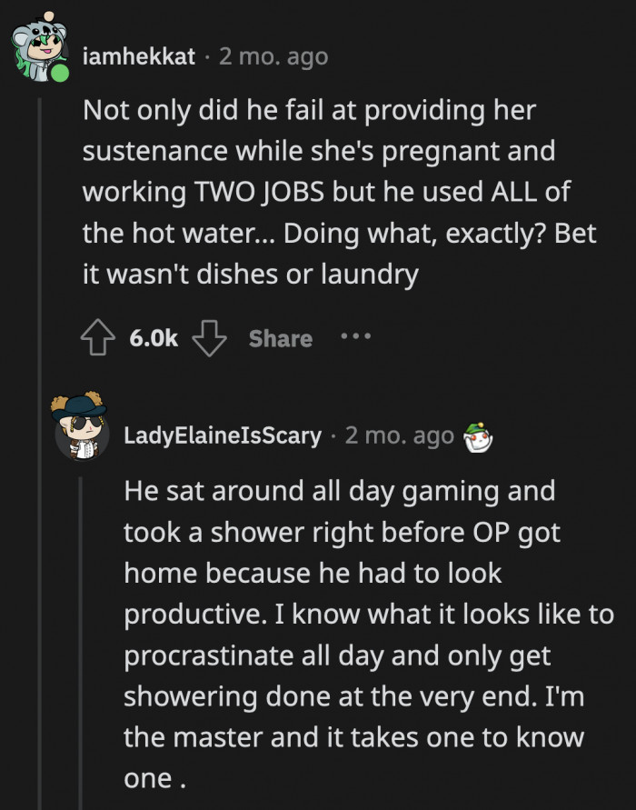 Instead of making things easier for his pregnant GF, this guy seems to be hell-bent on becoming another burden for her to carry