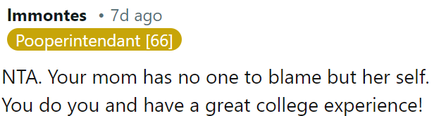 OP's mom is responsible for her own actions.