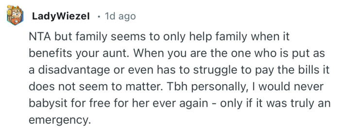 “Tbh personally, I would never babysit for free for her ever again - only if it was truly an emergency.”