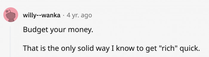 27. This requires a lot of discipline, but you’ll love it when your savings start increasing.