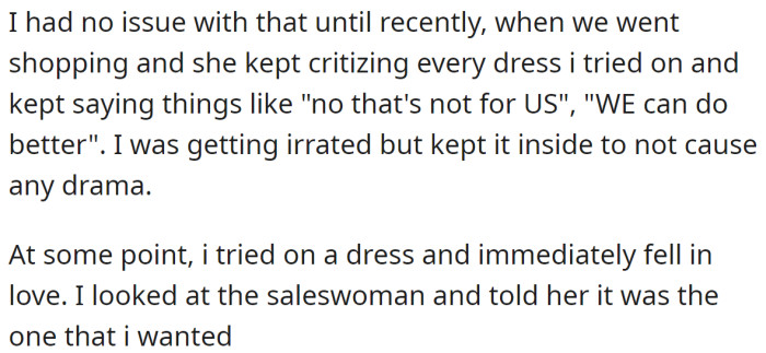 But, when they went shopping, MIL criticized every dress that the OP tried: