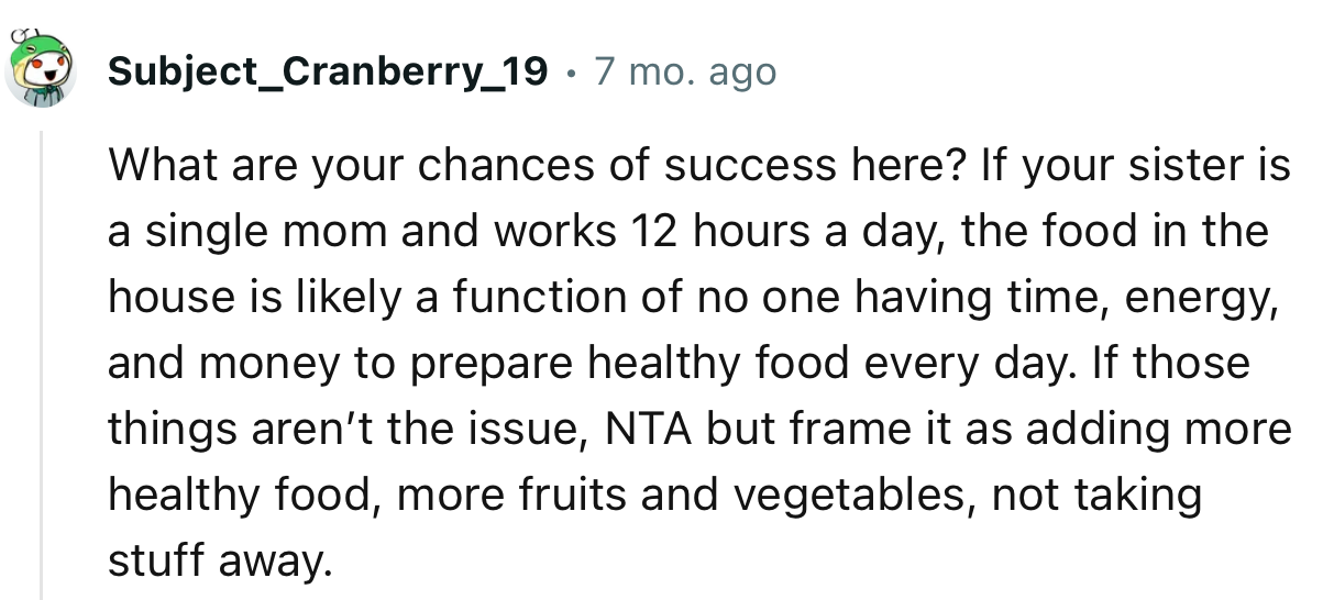 “NTA but frame it as adding more healthy food, more fruits and vegetables, not taking stuff away.“