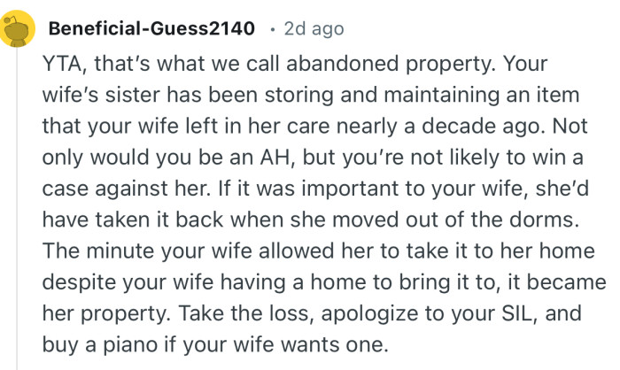 “The minute your wife allowed her to take it to her home despite your wife having a home to bring it to, it became her property.”