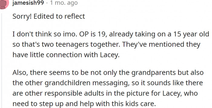 Not many responsible adults here... Well, except for the OP. But he is 19 and is just barely an adult