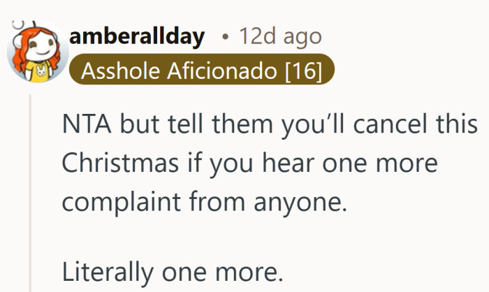 A single complaint stands between them and a fully cancelled holiday. High stakes for a chatty family.