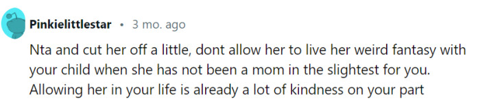 It's completely reasonable to establish boundaries and limit your mother's involvement in your child's life, considering her history of neglect and the lack of a supportive maternal role. Your decision to allow her in your life to some extent already demonstrates kindness and generosity, but prioritizing your own well-being and protecting your child from any potential harm should take precedence.