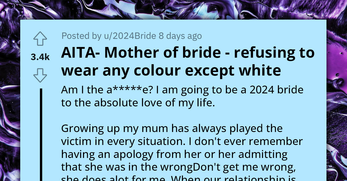 Bride-To-Be Shocked By Her Mother's Wish To Wear A White Dress While Walking Her Down The Aisle